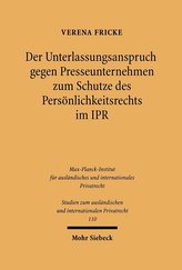 Der Unterlassungsanspruch gegen Presseunternehmen zm Schutze des Persönlichkeitsrechts im Internationalen Privatrecht