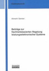 Beiträge zur flachheitsbasierten Regelung leistungselektronischer Systeme