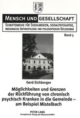 Möglichkeiten und Grenzen der Rückführung von chronisch psychisch Kranken in die Gemeinde - am Beispiel Mistelbach