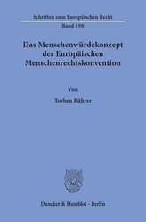 Das Menschenwürdekonzept der Europäischen Menschenrechtskonvention