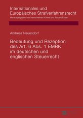 Bedeutung und Rezeption des Art. 6 Abs. 1 EMRK im deutschen und englischen Steuerrecht