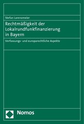 Rechtmäßigkeit der Lokalrundfunkfinanzierung in Bayern