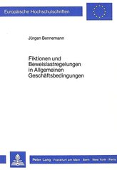 Fiktionen und Beweislastregelungen in Allgemeinen Geschäftsbedingungen