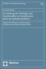 Zur Stellung der Gläubiger und Gesellschafter im französischen Recht der Kollektivverfahren