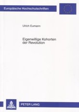 Eigenwillige Kohorten der Revolution