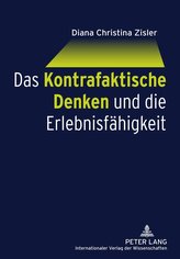Das Kontrafaktische Denken und die Erlebnisfähigkeit