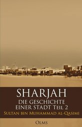Sharjah - Die Geschichte einer Stadt, Teil 2