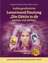 Außergewöhnliche Lenormand Deutung Die Göttin in dir wecken und stärken