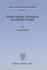 Strafen und ihre Alternativen im zeitlichen Wandel