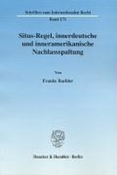 Situs-Regel, innerdeutsche und inneramerikanische Nachlassspaltung