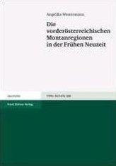 Die vorderösterreichischen Montanregionen in der Frühen Neuzeit