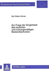 Zur Frage der Dinglichkeit des baulichen und nutzungsmäßigen Bestandsschutzes
