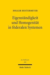 Eigenständigkeit und Homogenität in föderalen Systemen