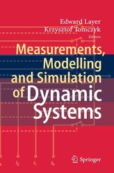 Measurements, Modelling and Simulation of  Dynamic Systems