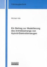 Ein Beitrag zur Modellierung des Antriebsstrangs von Hybrid-Elektrofahrzeugen