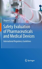 Safety Evaluation of Pharmaceuticals and Medical Devices