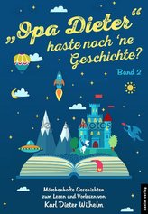 Opa Dieter haste noch ne Geschichte 2