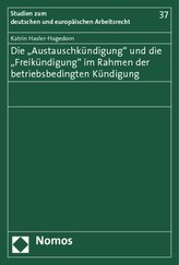 Die Austauschkündigung und die Freikündigung im Rahmen der betriebsbedingten Kündigung
