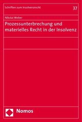 Prozessunterbrechung und materielles Recht in der Insolvenz