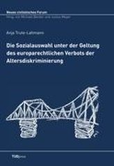 Die Sozialauswahl unter der Geltung des europarechtlichen Verbots der Altersdiskriminierung