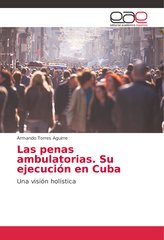 Las penas ambulatorias. Su ejecución en Cuba