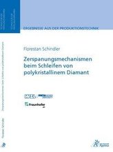 Zerspanungsmechanismen beim Schleifen von polykristallinem Diamant