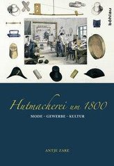 Hutmacherei um 1800