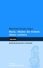 Maria, Mutter der Einheit (Mater unitatis)