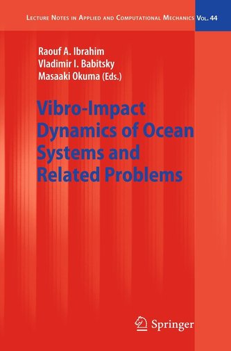 Vibro-Impact Dynamics of Ocean Systems and Related Problems Vibro-Impact Dynamics of Ocean Systems and Related Problems
