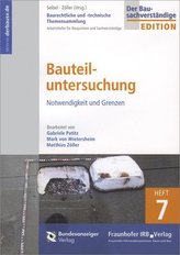 Baurechtliche und -technische Themensammlung. Heft 7: Bauteiluntersuchung.