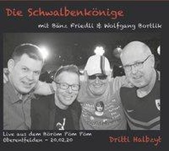Dritte Halbzeit live- Schwalbenkönige Dritte Halbzeit live- Schwalbenkönige