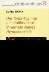 Der Delos-Hymnus des Kallimachos innerhalb seines Hymnensextetts