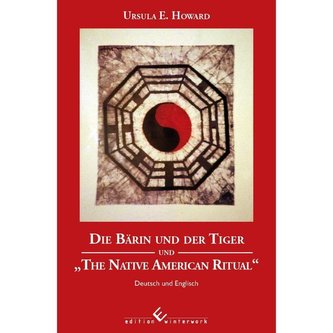 Die Bärin und der Tiger und The Native American Ritual Die Bärin und der Tiger und The Native American Ritual