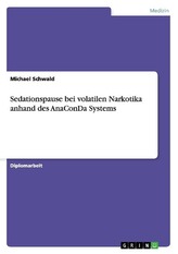 Sedationspause bei volatilen Narkotika anhand des AnaConDa Systems