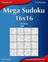  MEGA SUDOKU 16X16 - MEDIUM - VOLUME 31 -