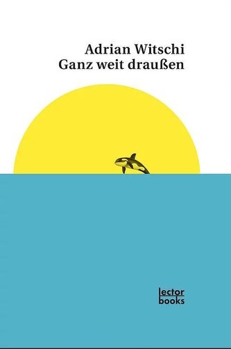 Ganz weit draußen Ganz weit draußen