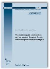 Untersuchung von Schubnocken aus hochfestem Beton zur Schubverbindung in Holzverbundträgern. Abschlussbericht