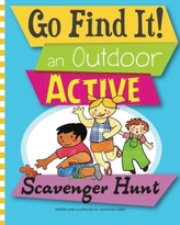  GO FIND IT! AN OUTDOOR ACTIVE SCAVENGER