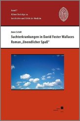 Suchterkrankungen in David Foster Wallaces Roman Unendlicher Spaß