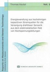 Energiewandlung aus hochohmigen kapazitiven Stromquellen für die Versorgung drahtloser Sensorik aus dem elektrostatischen Feld v