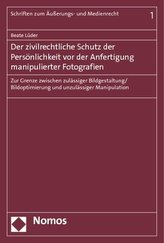 Der zivilrechtliche Schutz der Persönlichkeit vor der Anfertigung manipulierter Fotografien