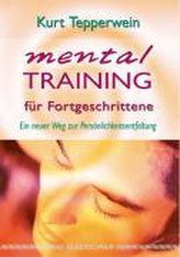 Mentaltraining für Fortgeschrittene