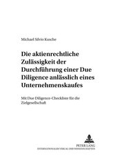 Die aktienrechtliche Zulässigkeit der Durchführung einer Due Diligence anlässlich eines Unternehmenskaufes