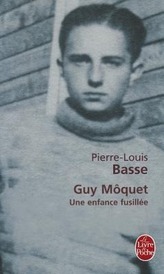 Guy Moquet Une Enfance Fusillee