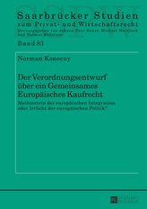 Der Verordnungsentwurf über ein Gemeinsames Europäisches Kaufrecht