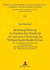 Sachmängelhaftung im französischen Kaufrecht vor und nach Umsetzung der Verbrauchsgüterkaufrichtlinie