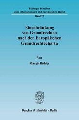 Einschränkung von Grundrechten nach der Europäischen Grundrechtecharta