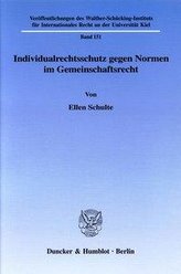 Individualrechtsschutz gegen Normen im Gemeinschaftsrecht