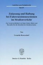 Zulassung und Haftung bei Fahrerassistenzsystemen im Straßenverkehr