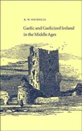 Gaelic and Gaelicized Ireland in the Middle Ages